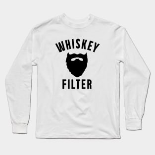 Funny Whiskey and Beard - Whiskey Filter Graphic Long Sleeve T-Shirt